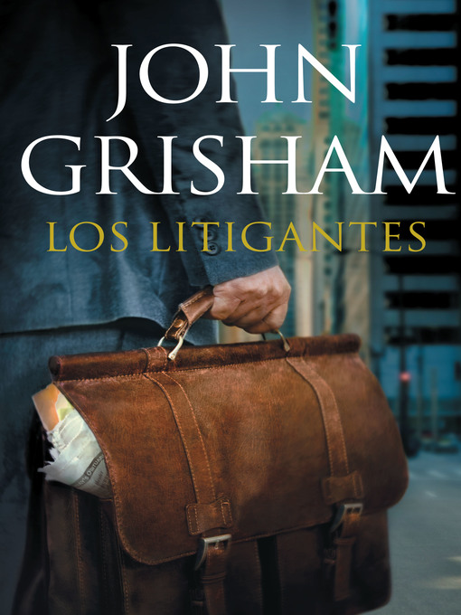 Title details for Los litigantes by John Grisham - Wait list
